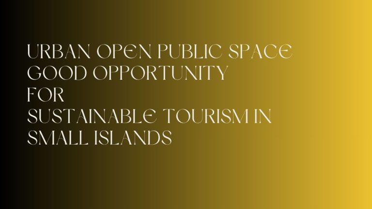 Urban Open Public Space Good Opportunity for Sustainable Tourism in Small Islands