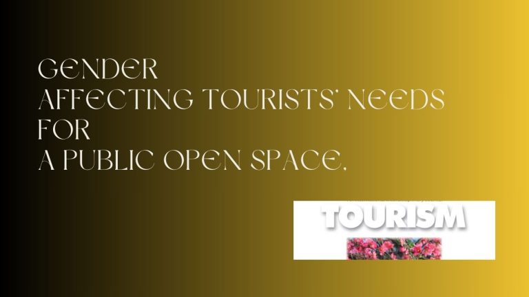 Gender Affecting Tourists’ Needs for a Public Open Space